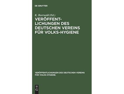 Livro Veröffentlichungen des Deutschen Vereins für VolksHygiene German Edition de K Beerwald (Alemão - Capa Dura)