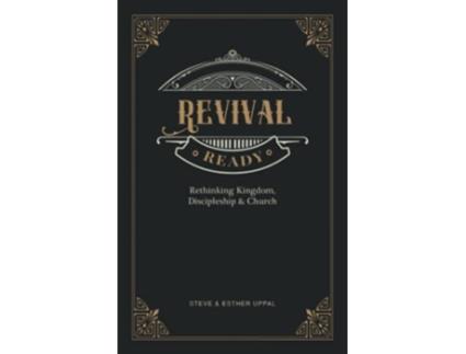 Livro Revival Ready Rethinking Kingdom Discipleship and Church de Steve Uppal Esther Uppal (Inglês)