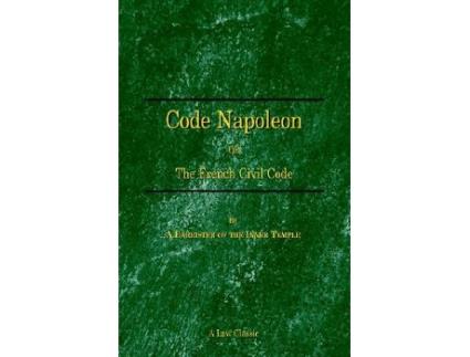 Livro Code Napoleon Or the French Civil Code de Barrister of the Inner Temple (Inglês)