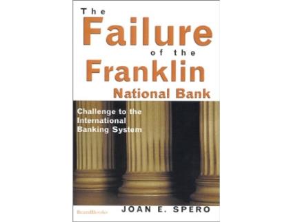 Livro The Failure of the Franklin National Bank Challenge to the International Banking System de Joan Edelman Spero (Inglês)