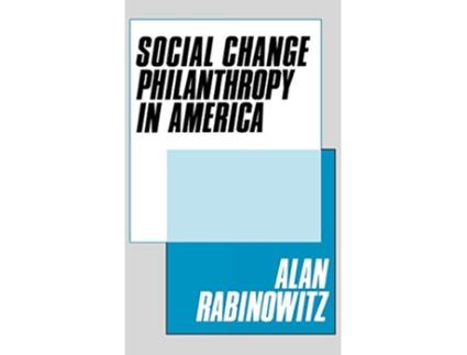 Livro Social Change Philanthrophy in America de Alan Rabinowitz (Inglês)