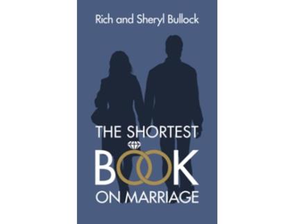 Livro The Shortest Book on Marriage de Rich Bullock e Sheryl Bullock (Inglês)