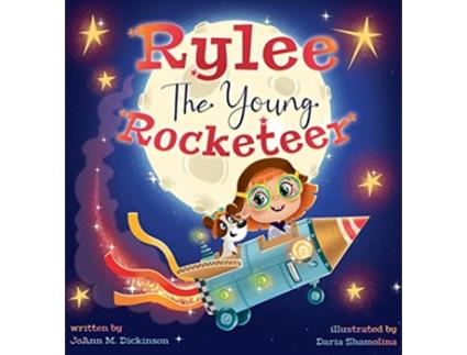 Livro Rylee the Young Rocketeer de Joann M Dickinson (Inglês)