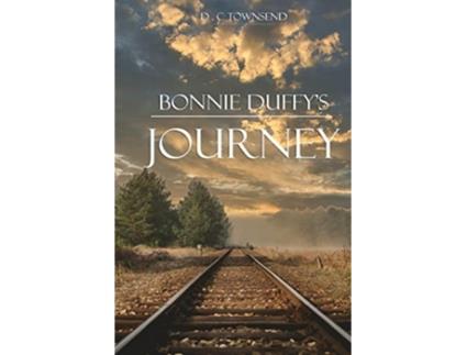 Livro Bonnie Duffys Journey de D C Townsend (Inglês)