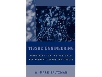 Livro Tissue Engineering de W Mark Saltzman (Inglês - Capa Dura)