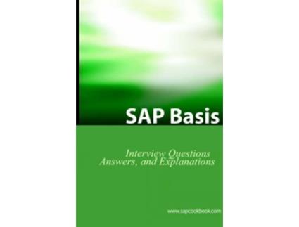 Livro SAP Basis Certification Questions SAP Basis Interview Questions Answers and Explanations de Jim Stewart Jordan Schliem (Inglês)