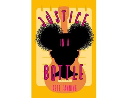 Livro Justice in a Bottle de Pete Fanning (Inglês)
