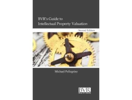 Livro BVRs Guide to Intellectual Property Valuation Second Edition de Michael Pellegrino (Inglês)