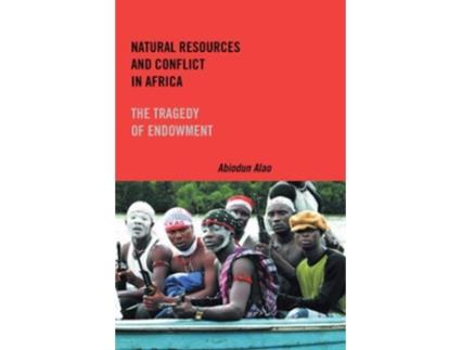 Livro Natural Resources and Conflict in Africa de Abiodun Alao (Inglês - Capa Dura)