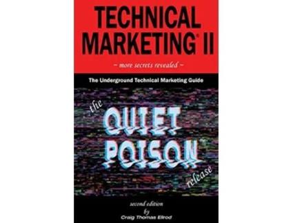 Livro Technical Marketing II The Quiet Poison Release de Craig Thomas Ellrod (Inglês)