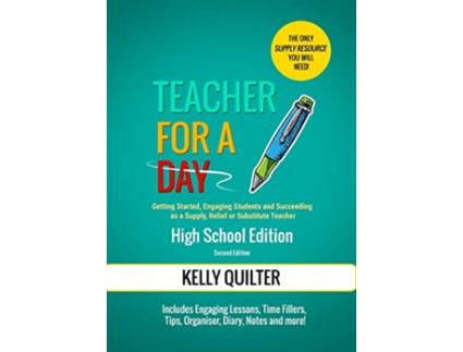 Livro Teacher for a Day High School Edition de Kelly Quilter (Inglês)