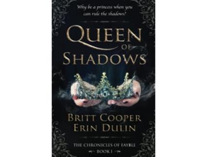 Livro Queen of Shadows The Chronicles of Fayble de Britt Cooper Erin Dulin (Inglês)