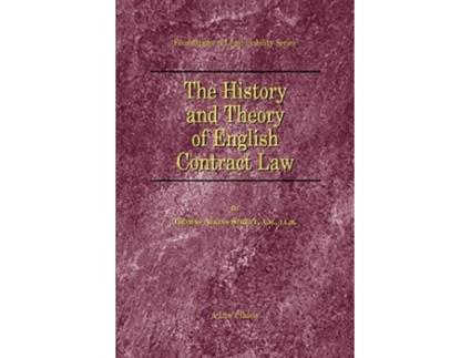 Livro The History and Theory of English Contract Law Foundations of Legal Liability de Thomas A Street (Inglês)