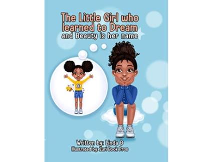 Livro The Little Girl who learned to Dream and Beauty is her name de Linda Brown (Inglês)