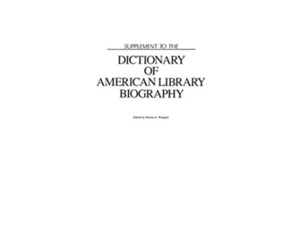 Livro Supplement to the Dictionary of American Library Biography de Wayne A Wiegand (Inglês)