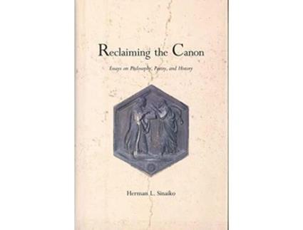 Livro Reclaiming the Canon de Herman L Sinaiko (Inglês - Capa Dura)