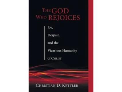 Livro The God Who Rejoices de Christian D Kettler (Inglês)