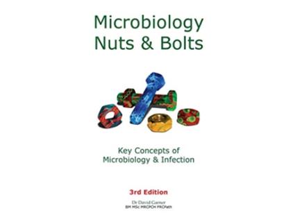 Livro Microbiology Nuts Bolts Key Concepts of Microbiology Infection de David Garner (Inglês)