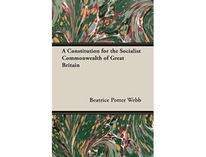 Livro A Constitution for the Socialist Commonwealth of Great Britain de Beatrice Potter Webb Sidney Webb (Inglês)