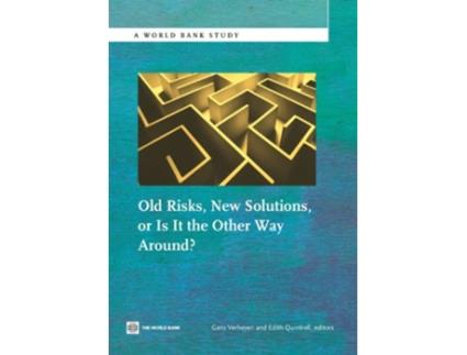 Livro Old RisksNew Solutions or Is It the Other Way Around World Bank Studies de Gero Verheyen Edith Quintrell (Inglês)
