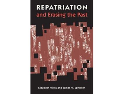 Livro Repatriation and Erasing the Past de Elizabeth Weiss e James W Springer (Inglês - Capa Dura)