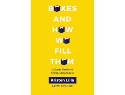 Livro Boxes and How We Fill Them A Basic Guide to Sexual Awareness de Kristen Lilla (Inglês)