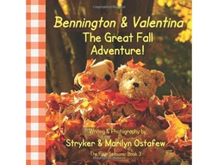 Livro Bennington and Valentina The Great Fall Adventure Bennington and Valentina The Four Seasons de Stryker Ostafew Marilyn Ostafew (Inglês)