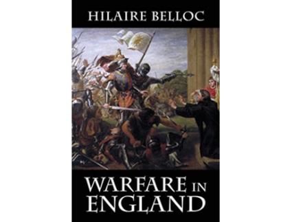Livro Warfare in England de Hilaire Belloc (Inglês)