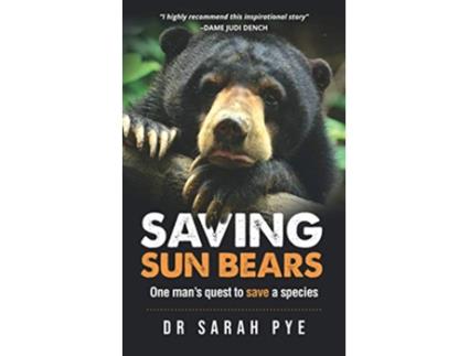 Livro Saving Sun Bears One mans quest to save a species de Dr Sarah Rachael Pye (Inglês)