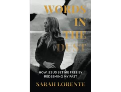 Livro Words in the Dust How Jesus Set Me Free by Redeeming My Past de Sarah Lorente (Inglês)