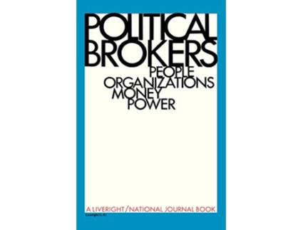 Livro Political Brokers People Organizations Money and Power de National Journal (Inglês)