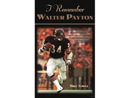 Livro I Remember Walter Payton de Mike Towle (Inglês - Capa Dura)