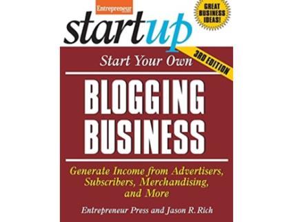 Livro Start Your Own Blogging Business de Jason R Rich e Entrepreneur Magazine (Inglês)