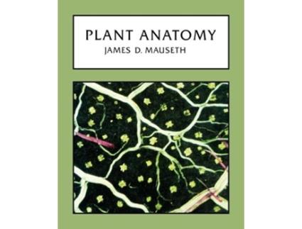 Livro Plant Anatomy de James D Mauseth (Inglês)