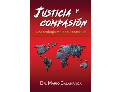 Livro Justicia y compasión una teología misional contextual Spanish Edition de Mario Salamanca (Espanhol)
