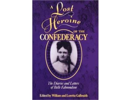 Livro Lost Heroine of the Confederacy de Galbraith e William (Inglês)