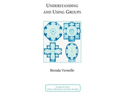 Livro Understanding and Using Groups Groupwork de B Vernelle (Inglês)