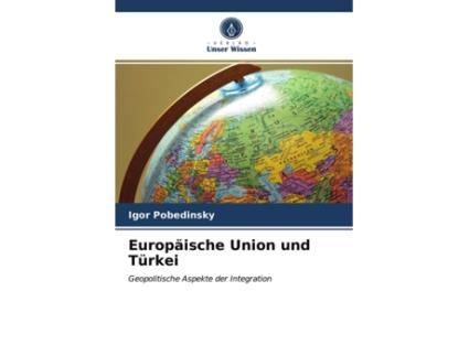 Livro Europäische Union und Türkei German Edition de Igor Pobedinsky (Alemão)