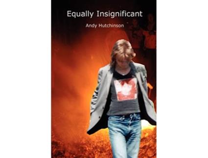 Livro Equally Insignificant de Andy Hutchinson (Inglês)