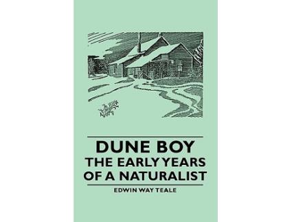 Livro Dune Boy The Early Years of a Naturalist de Edwin Way Teale (Inglês)