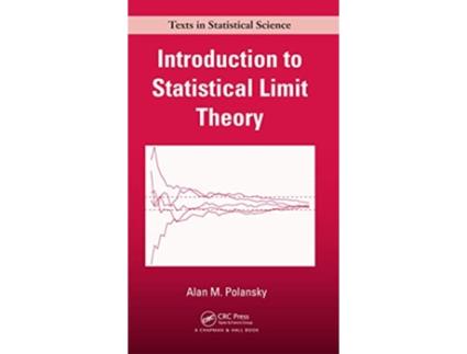 Livro Introduction to Statistical Limit Theory de Alan M Polansky (Inglês - Capa Dura)