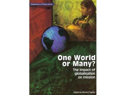 Livro One World Or Many The Impact of Globalisation on Mission Globalization of Mission de RICHARD TIPLADY (Inglês)