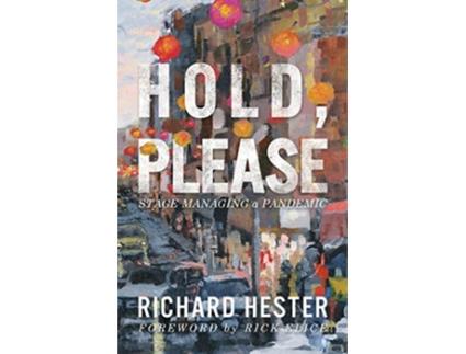 Livro Hold Please Stage Managing A Pandemic de Richard Hester (Inglês)