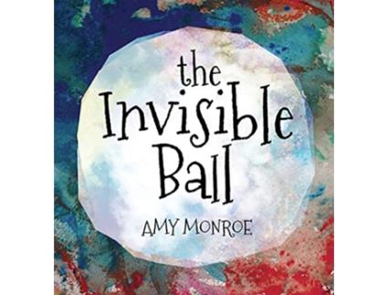 Livro The Invisible Ball de Amy Monroe (Inglês)