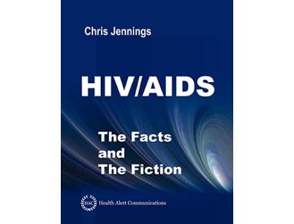 Livro HIVAIDS The Facts and The Fiction de Chris Jennings (Inglês)