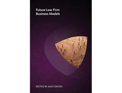 Livro Future Law Firm Business Models de Michael Roster, Patrick J Lamb et al. (Inglês)