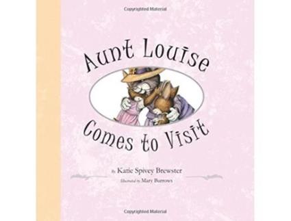 Livro Aunt Louise Comes to Visit de Katie Spivey Brewster (Inglês)