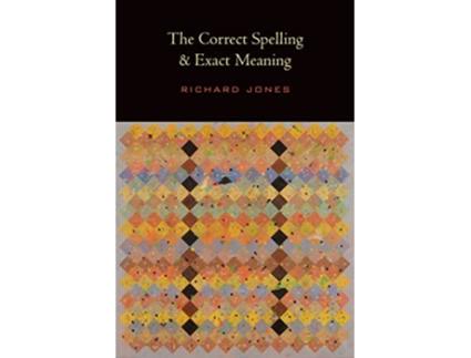 Livro Correct Spelling and Exact Meaning de Richard Jones (Inglês)