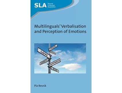Livro Multilinguals Verbalisation and Perception of Emotions Second Language Acquisition 124 Volume 124 de Pia Resnik (Inglês)