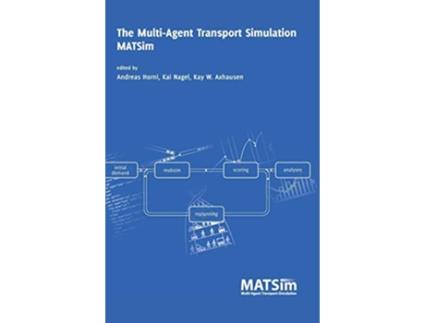 Livro The MultiAgent Transport Simulation MATSim de Axhausen Kay W (Inglês)